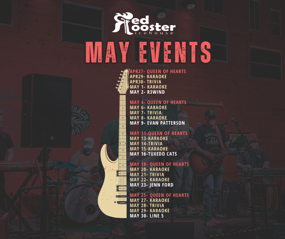 List of events In May at Red Rooster Ice House in Hawkins, TX